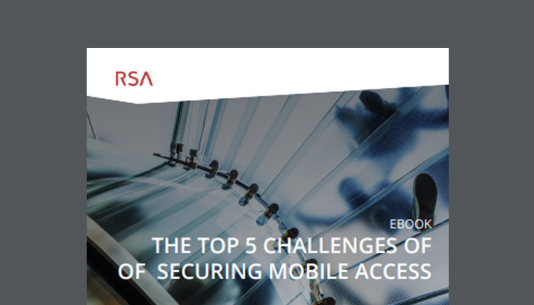 Article The Top 5 Challenges of Securing Mobile Access Image