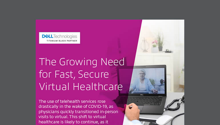 Article The Growing Need for Fast, Secure Telehealth Image