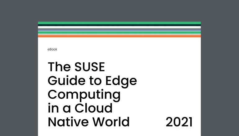 Article The SUSE Guide to Edge Computing in a Cloud-Native World Image
