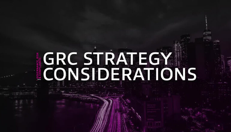 Article Governance, Risk & Compliance: GRC Strategy Considerations Image