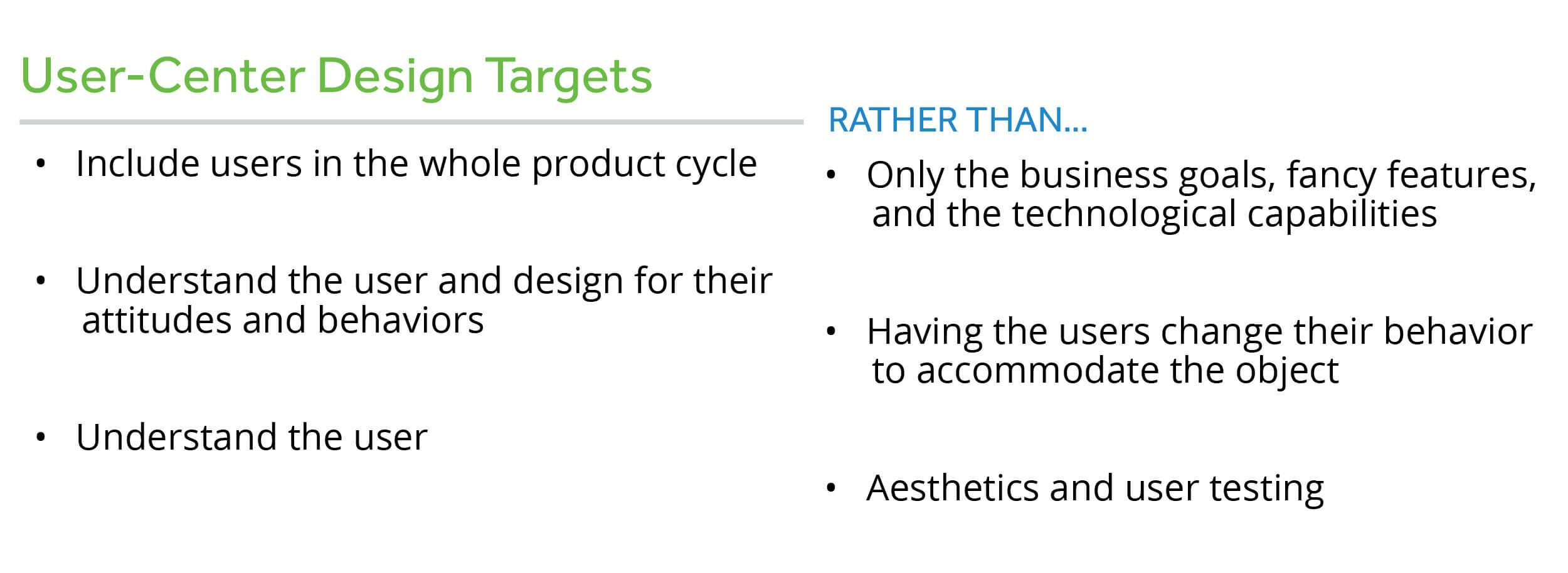 User-center design targets