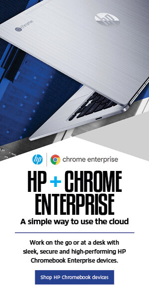 Ad: HP + Chrome Enterprise. A simple way to use the cloud. Learn more