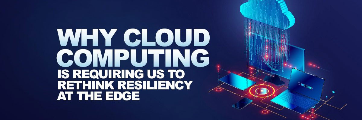 Cloud Computing Resiliency at the Edge