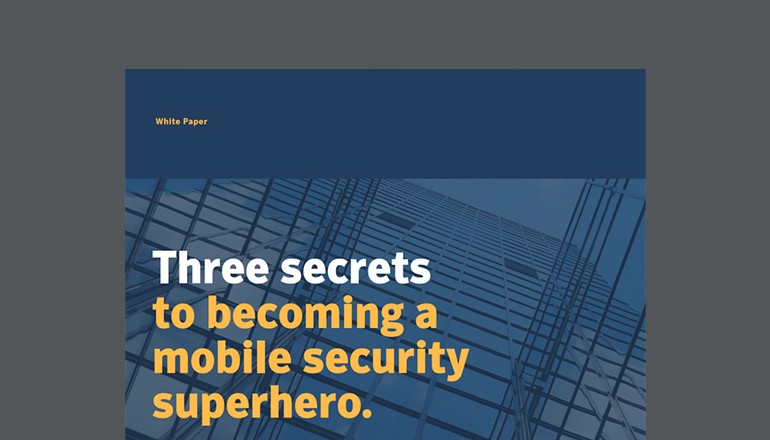 Three Secrets to a Mobile Security Superhero cover